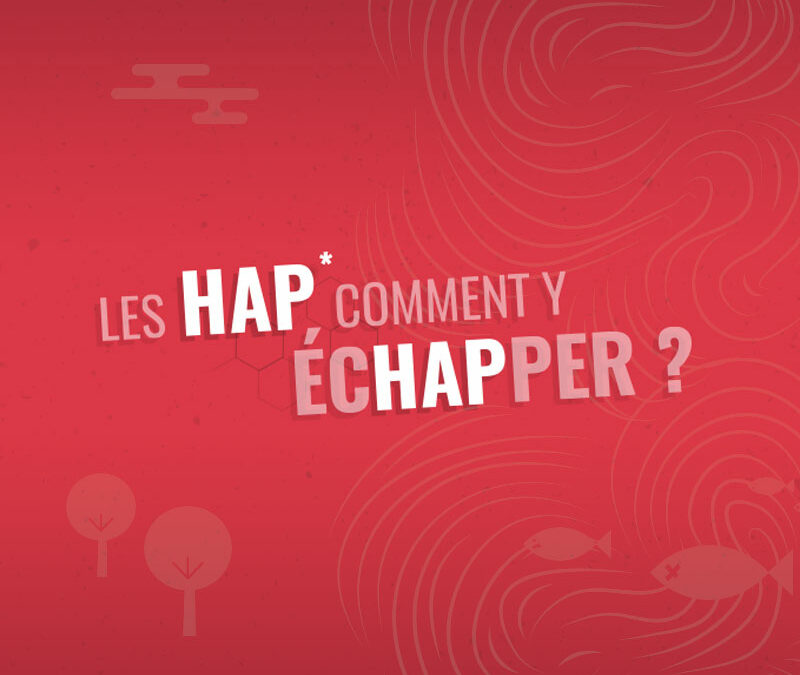 Les HAP, Comment y échapper ?